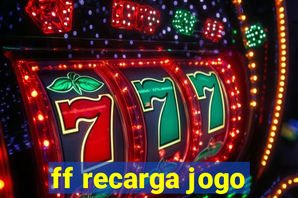 ff recarga jogo